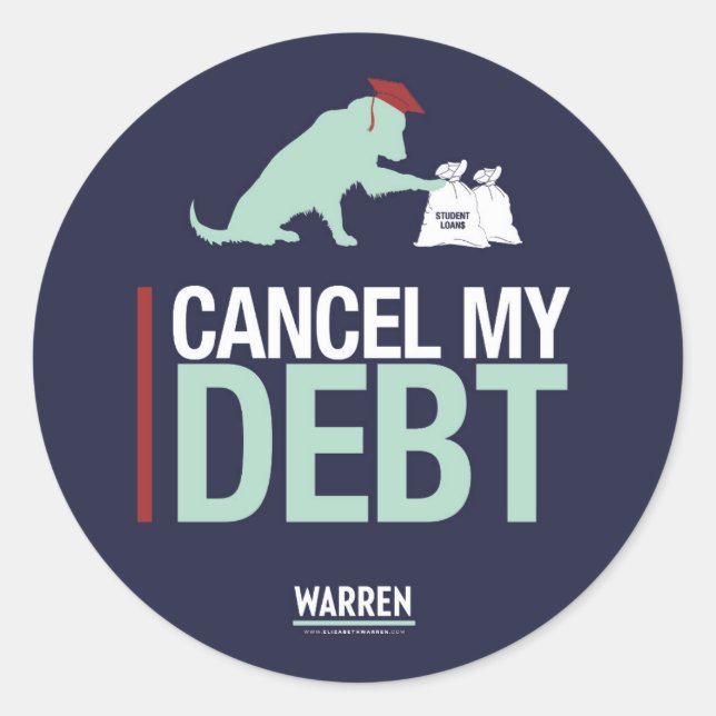 Warren 2020 - Bailey - Cancel My Debt Classic Round Sticker (Front)