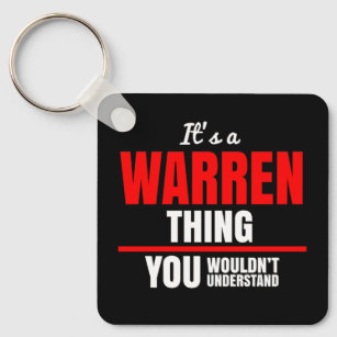 Warren thing you wouldn't understand name key ring