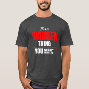 Warren thing you wouldn't understand name T-Shirt