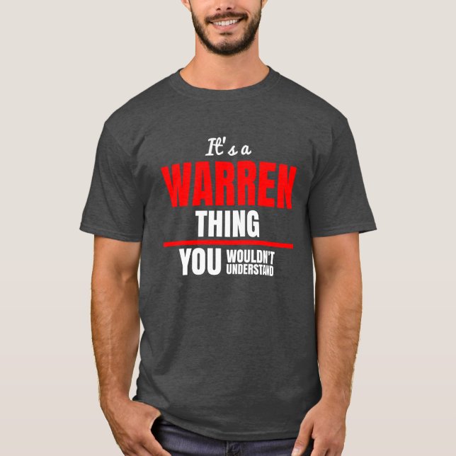 Warren thing you wouldn't understand name T-Shirt (Front)