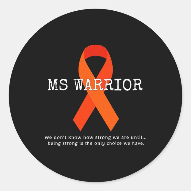Warrior - Awareness - Multiple Sclerosis Warrior  Classic Round Sticker (Front)
