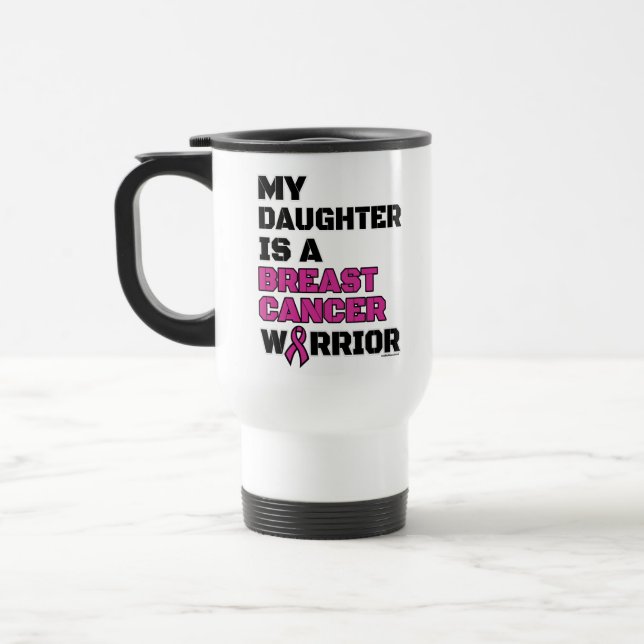 Warrior/Block/Daughter...Breast Cancer Travel Mug (Left)