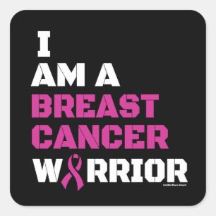 Warrior/Block/I am...Breast Cancer  Square Sticker