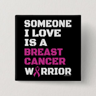 Warrior/Block/Someone I Love...Breast Cancer 15 Cm Square Badge