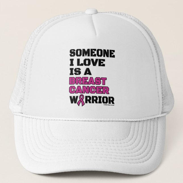 Warrior/Block/Someone I Love...Breast Cancer Trucker Hat (Front)