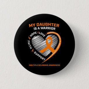 Warrior Daughter Wear Orange Multiple Sclerosis Aw 6 Cm Round Badge