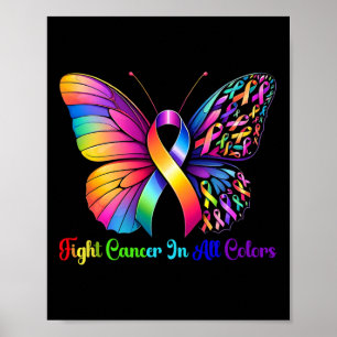 Warrior Fight Cancer In All And Every Color Ribbon Poster