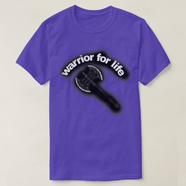 warrior for life T-Shirt (Design Front)