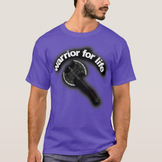 warrior for life T-Shirt