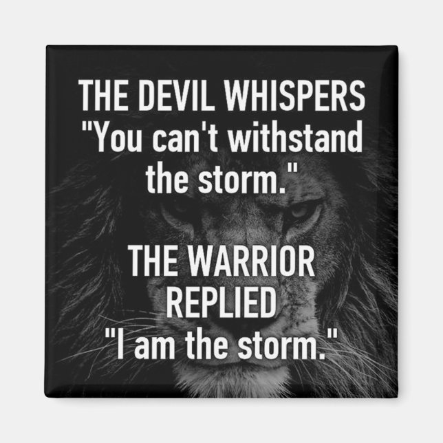 Warrior - I Am The Storm - Lion Beast Motivational Magnet (Front)