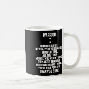 Warrior- Mental Health Awareness Month Coffee Mug