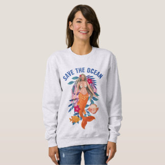 Warrior Mermaid - Save The Ocean Sweatshirt