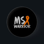 Warrior Multiple Sclerosis Awareness Month  6 Cm Round Badge<br><div class="desc">Warrior Multiple Sclerosis Awareness Month</div>