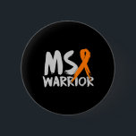 Warrior Multiple Sclerosis Awareness Month  6 Cm Round Badge<br><div class="desc">Warrior Multiple Sclerosis Awareness Month</div>