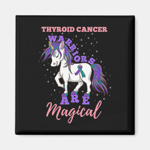 Warriors Are Magical Thyroid cancer Awareness Magnet