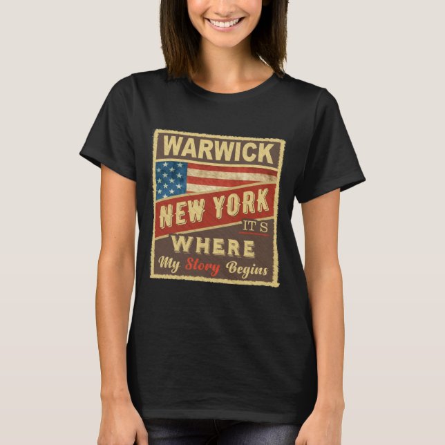 Warwick Ny Its Where My Story Begins  T-Shirt (Front)