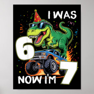 was 6 7 Birthday Boy Dinosaur Monster Truck 67 Poster