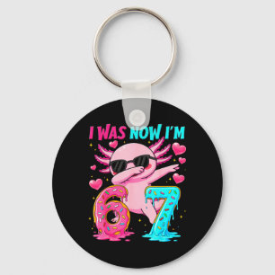 was 6 7 Dabbing Axolotl Birthday Women Boy Girl Key Ring