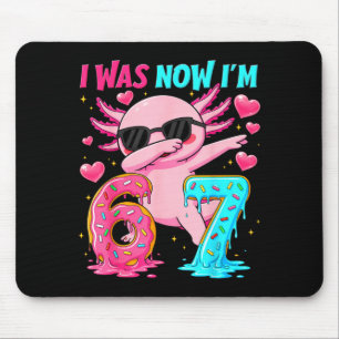 was 6 7 Dabbing Axolotl Birthday Women Boy Girl Mouse Mat