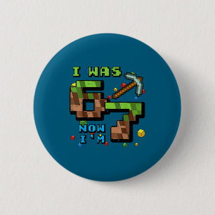 Was 6 7 pixel gamer 7th birthday 67 boys kids yout cm round badge