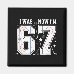 was 6 7 Six Seven Funny Ice Hockey 7th Birthday Magnet