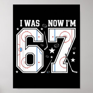 was 6 7 Six Seven Funny Ice Hockey 7th Birthday Poster