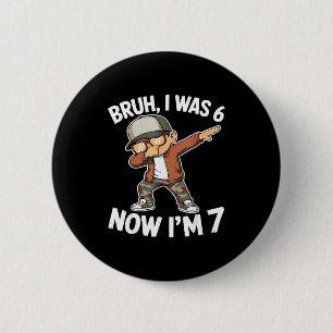 Was 6 7 year old 7th birthday 67 meme dabbing boys cm round badge