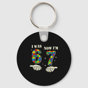 Was 6 7 year old birthday autism 67 for kids boys key ring