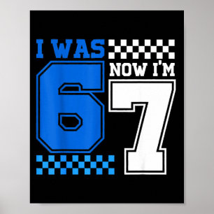 Was 6 7 year old birthday six seven 67 meme funny poster
