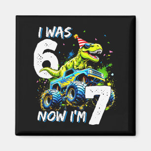 Was 6 Now I'm 7 Year Old Birthday 67 Monster Truck Magnet