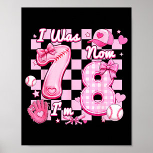 Was 7 8 Baseball Girl 8th Birthday Party Sporty Poster