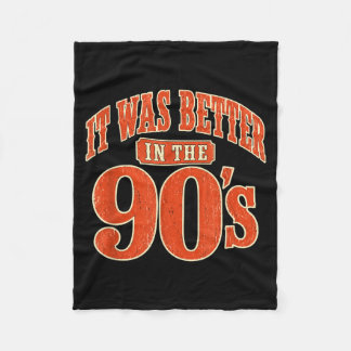 Was Better In The 90s Vintage Nostalgia Retro Fleece Blanket