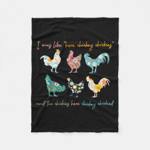 was Like Here Chicky Chickies and The Chickies Fleece Blanket