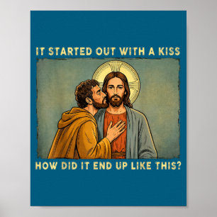 Was only a kiss jesus & judas meme funny poster