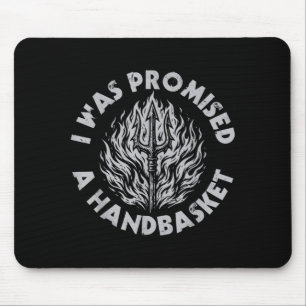 was Promised A Handbasket Fun Distressed Pitchfork Mouse Mat