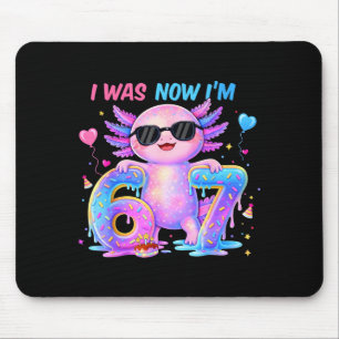 Was six seven axolotl 67 meme 7th birthday girl mouse mat