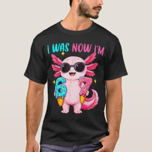 Was six seven axolotl ice cream drip 7th birthday T-Shirt