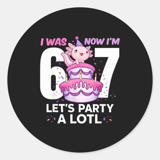 Was six seven cute axolotl 7th birthday 6 7 kids classic round sticker (Front)