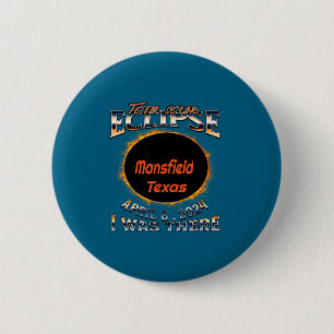 Was Solar Eclipse Mansfield Texas There 6 Cm Round Badge