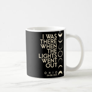 Was There In Ohio Total Solar Eclipse 2024 Coffee Mug