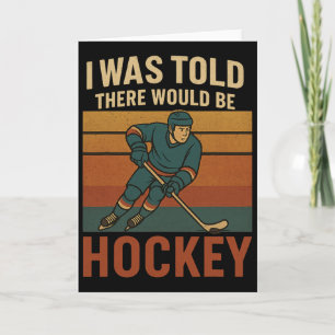 Was Told There Would Be Hockey For Man Woman Card