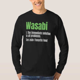 Wasabi Japanese Horseradish Spicy Paste Favorite F T-Shirt