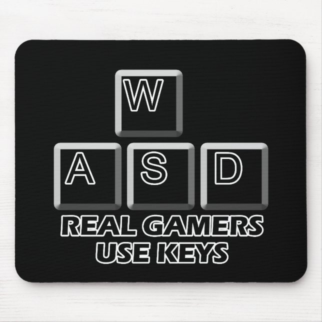 WASD - Real Gamers Use Keys Mouse Mat (Front)