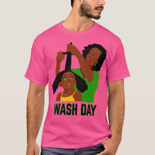 Wash Day Black Mum Styling Daughter Natural Hair T-Shirt