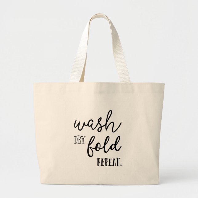 Wash Dry Fold Repeat, Large Tote, Laundry Bag (Front)