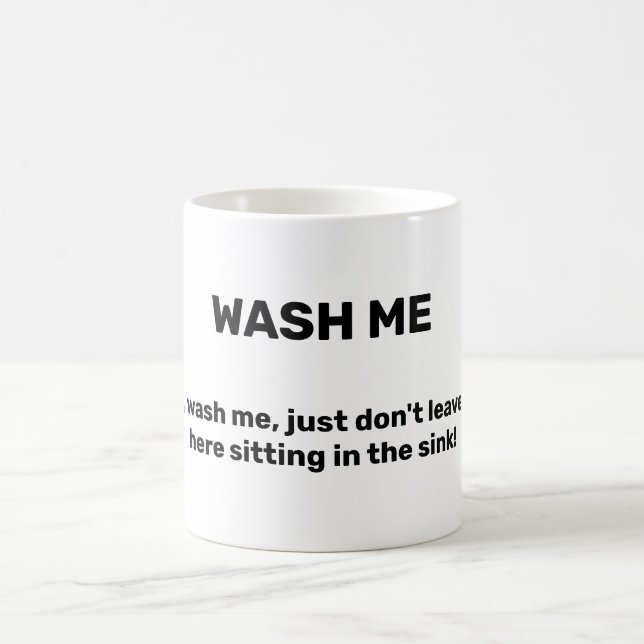 WASH ME Funny Custom Text Dirty Coffee Mug (Center)