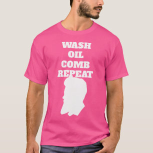 Wash Oil Comb Repeat Beard T-Shirt