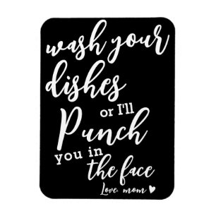 "Wash Your Dishes" Funny Mom Magnet
