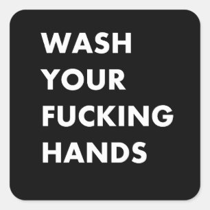 Wash your f hands square sticker