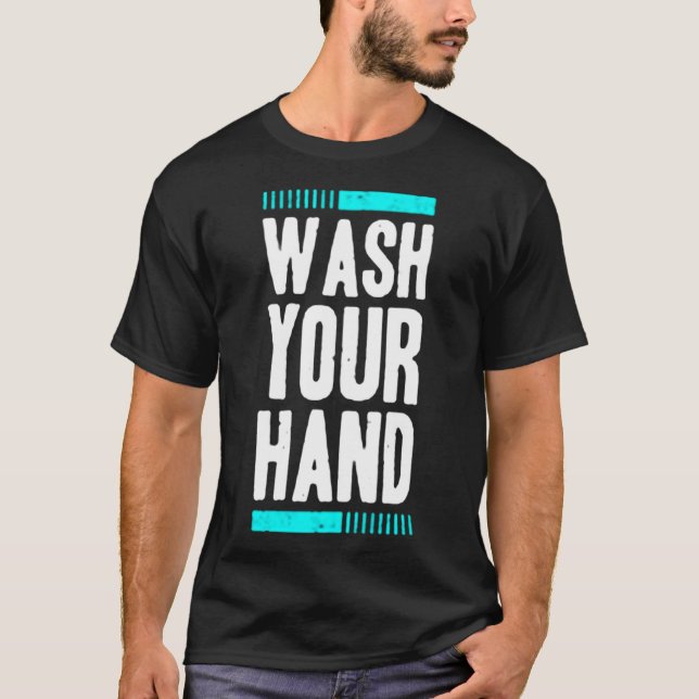 Wash your hand trend T-Shirt (Front)